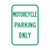 MOTORCYCLE PARKING ONLY Sign (P-3) MOTORCYCLE PARKING ONLY Sign (P-3)