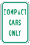 COMPACT CARS ONLY Sign (P-4) COMPACT CARS ONLY Sign (P-4)
