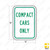 COMPACT CARS ONLY Sign (P-4) COMPACT CARS ONLY Sign (P-4)
