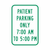 PATIENT PARKING ONLY with Specific Time Sign (P-7) PATIENT PARKING ONLY with Specific Time Sign (P-7)