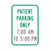PATIENT PARKING ONLY with Specific Time Sign (P-7) PATIENT PARKING ONLY with Specific Time Sign (P-7)