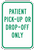 PATIENT PICK-UP OR DROP-OFF ONLY Sign (P-8)