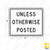 UNLESS OTHERWISE POSTED Plaque R2-5P UNLESS OTHERWISE POSTED Plaque R2-5P