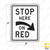 STOP HERE (right arrow) ON RED Sign R10-6aR