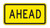 AHEAD Sign W16-9P - Standard Traffic Signs | TAPCO