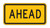 AHEAD Sign W16-9P - Standard Traffic Signs | TAPCO