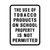 THE USE OF TOBACCO PRODUCTS ON SCHOOL PROPERTY IS NOT PERMITTED Sign ST-2