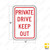 PRIVATE DRIVE KEEP OUT Sign