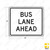 R3-15d BUS LANE AHEAD Sign