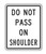 R4-18 DO NOT PASS ON SHOULDER Sign