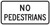 R5-10c NO PEDESTRIANS Sign