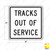 R8-9 TRACKS OUT OF SERVICE Sign