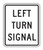 R10-10  LEFT TURN SIGNAL Sign