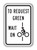R10-22 TO REQUEST GREEN WAIT ON (Bicycle Symbol) Sign