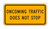 W4-4bP ONCOMING TRAFFIC DOES NOT STOP Sign
