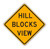 W7-6 HILL BLOCKS VIEW Sign