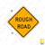W8-8 ROUGH ROAD Sign