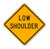 W8-9 LOW SHOULDER Sign