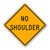 W8-23 NO SHOULDER Sign