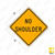 W8-23 NO SHOULDER Sign