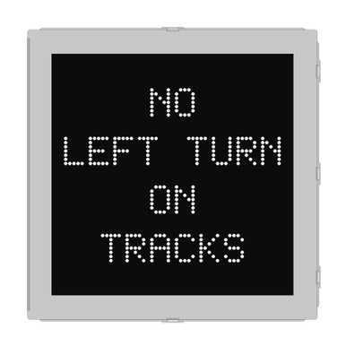 No Left Turn On Tracks LED Blank-out FHWA MUTCD Sign (R3-2a) - LED