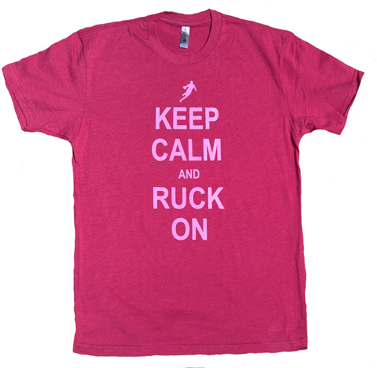 Keep Calm and Ruck On T-Shirt