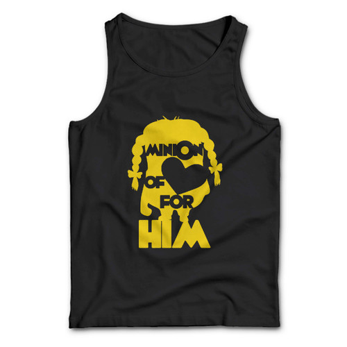 Minions Of For Him Man Tank top
