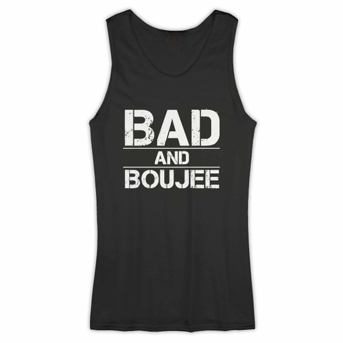 Bad And Boujee Title Migos Woman Tank top