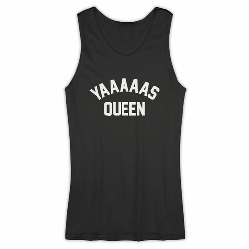 Yas Queen Funny Meme Woman Tank top