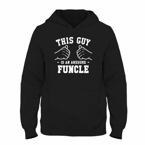 Funcle Awesome Funcle Unisex Hoodie