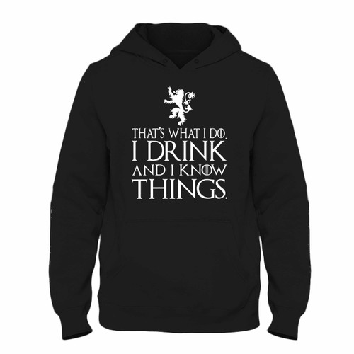 That What I Do I Drink And I Know Thing Unisex Hoodie