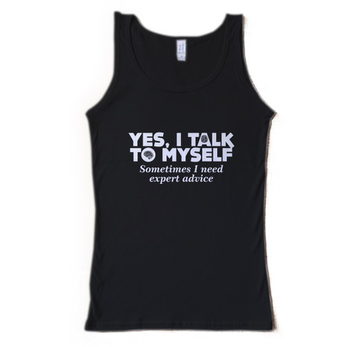 Talk To Myself Expert Advice Man Tank top