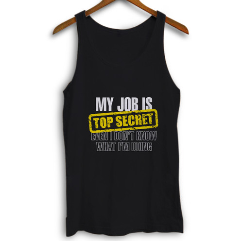 My Job Is Top Secret Woman Tank top