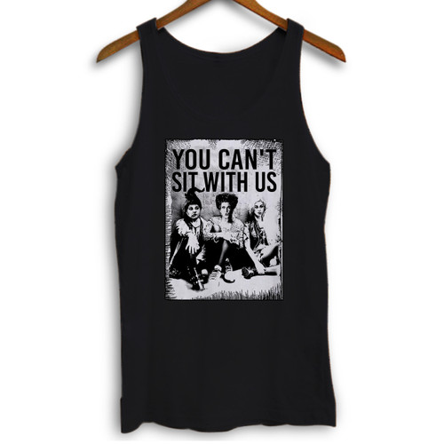 Sanderson Sisters You Cant Sit With Us Woman Tank top