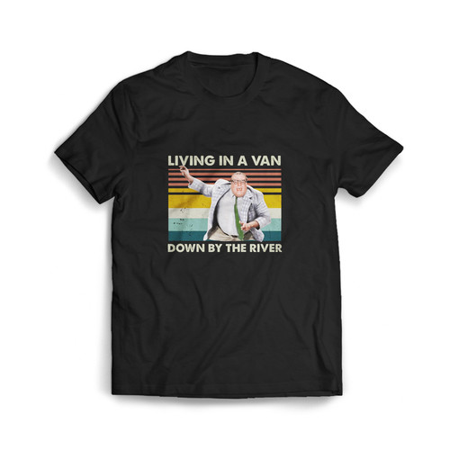 Living A Van Down By The River Man's T shirt