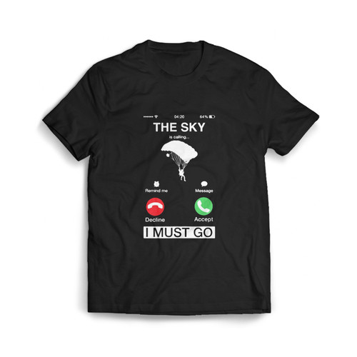 The Sky Is Calling And I Must Go Man's T shirt