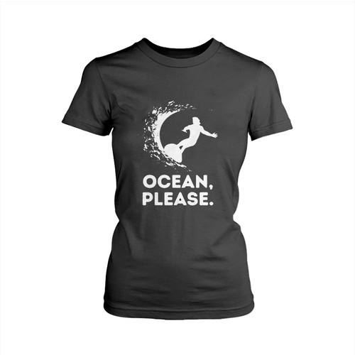 Ocean Please Woman's T shirt