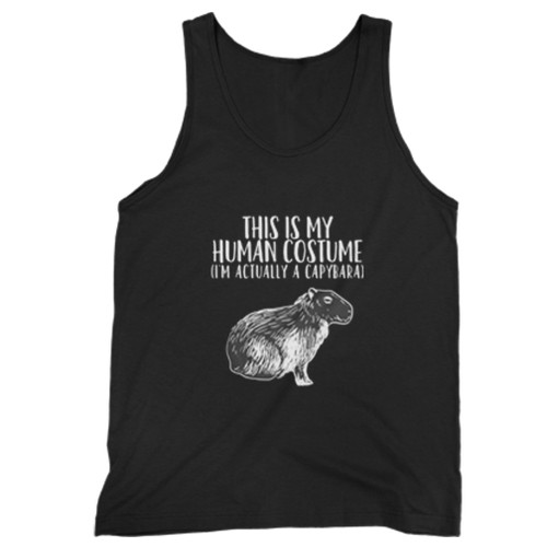 This Is My Human Costume I M Actually A Capybara Man Tank top