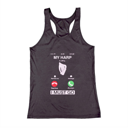 My Harp Is Calling And I Must Go Woman Tank top