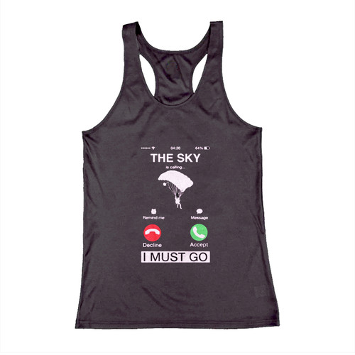 The Sky Is Calling And I Must Go Woman Tank top