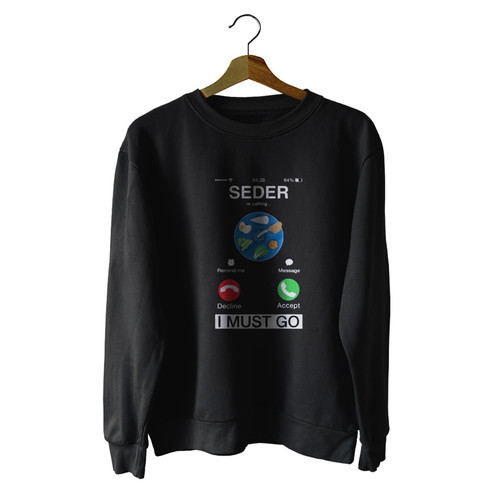 Seder Is Calling And I Must Go Unisex Sweater