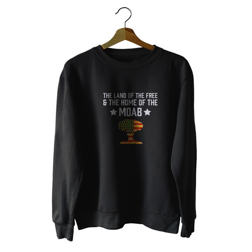 The Land Of The Free And The Home Of The Moab Unisex Sweater
