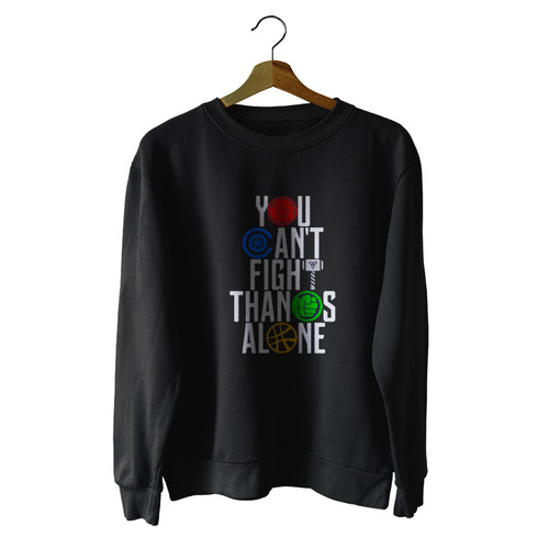 You Cant Fight Thanos Alone Unisex Sweater