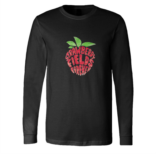 Strawberry Fields Forever Long Sleeve Shirt Tee