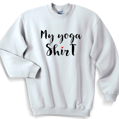 My Yoga Shirt Unisex Sweater