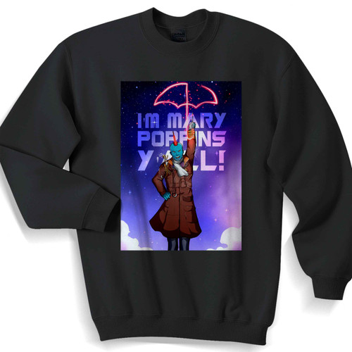 Yondu Im Mary Poppins Yall Galaxy Unisex Sweater