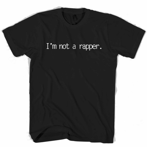 Iam Not A Rapper Man's T shirt