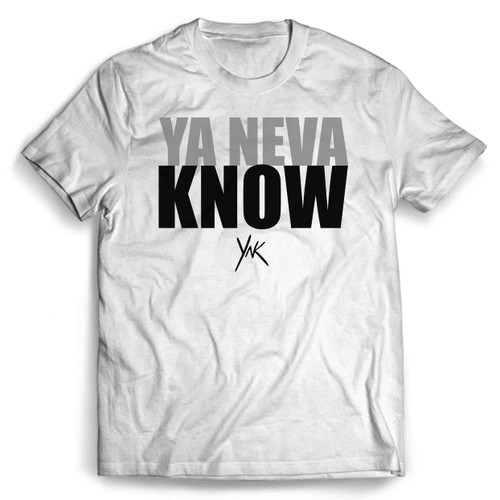 Ya Neva Know YNK Man's T shirt