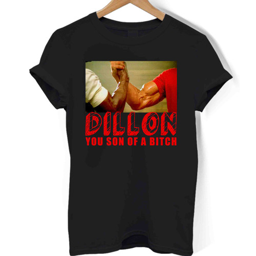 Predator Dillon You Son Of A Bitch Muscles Woman's T shirt