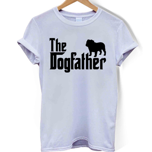 The Dogfather Bulldog Dog Logo Woman's T shirt